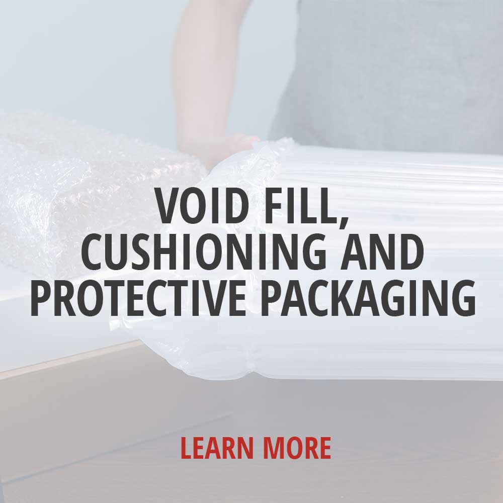 Void Fill, Cushioning, and Protective Packaging